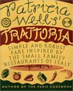 Patricia Wells Trattoria Cookbook in paperback, hors d'oeuvers