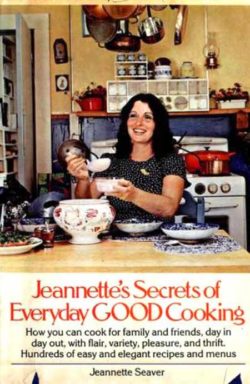Jeanette Seaver Secrets of Everyday Good Cooking