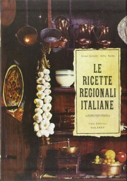 Le Ricette Regionali Italiane by Anna Gosetti